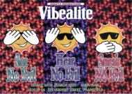VIBEALITE PRESENTS SEE NO EVIL, HEAR NO EVIL, SPEAK NO EVIL